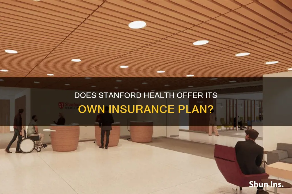does stanford health have its own insurance