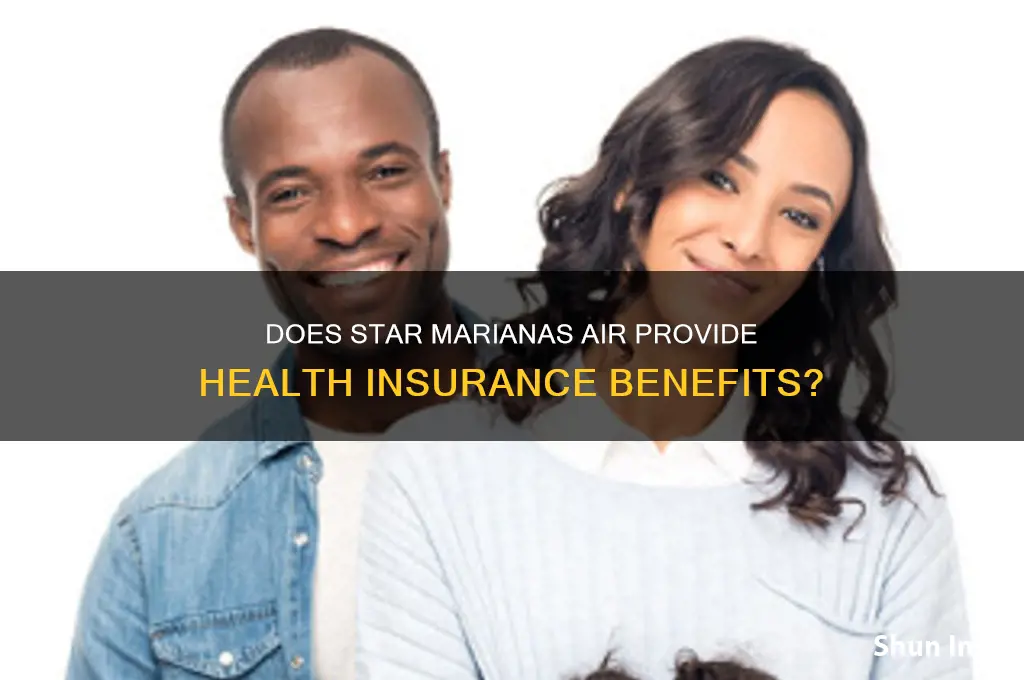 does star marianas air give health insurance