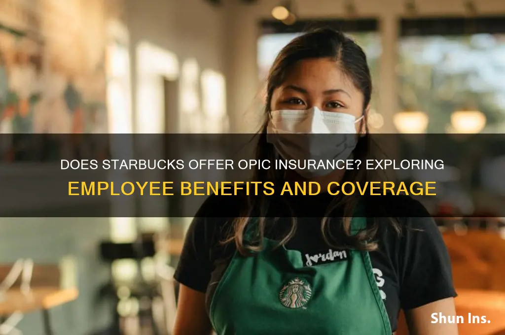 does starbucks have opic insurance
