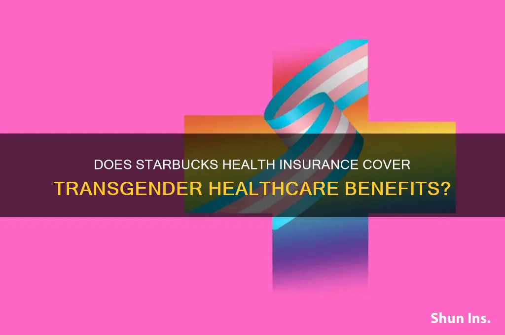 does starbucks health insurance trans