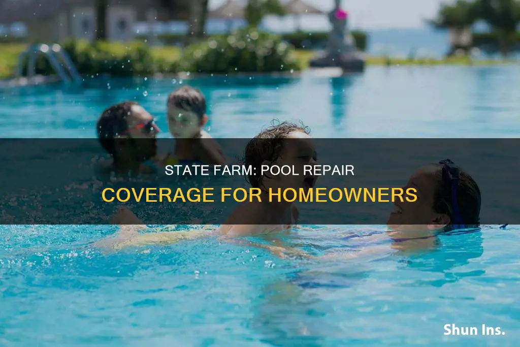 does state farm homeowners insurance cover pool repair