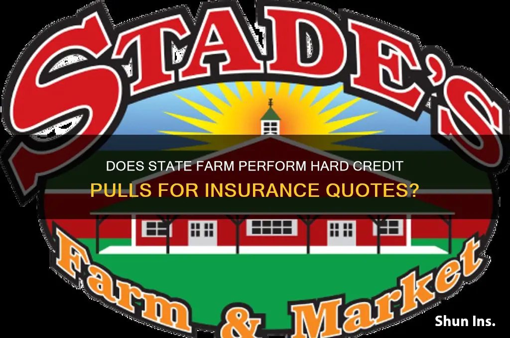 does statefarm do a hard credit pull for insurance quote