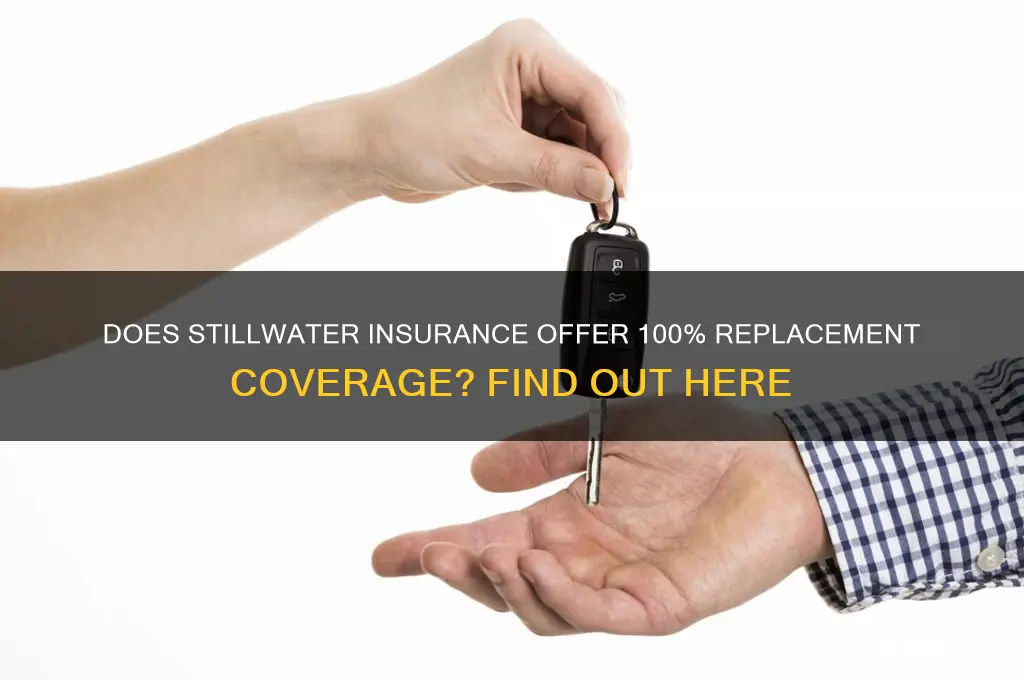 does stillwater insurance do 100 replacement