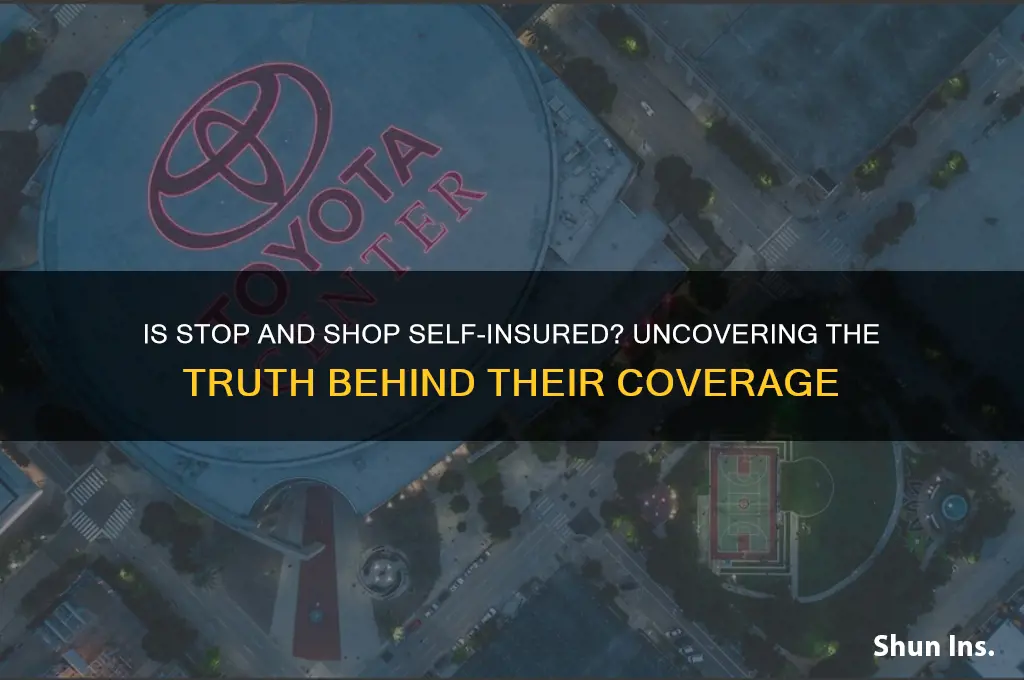 does stop and shop self insured
