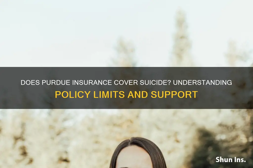 does suicide fall under purdue insurence