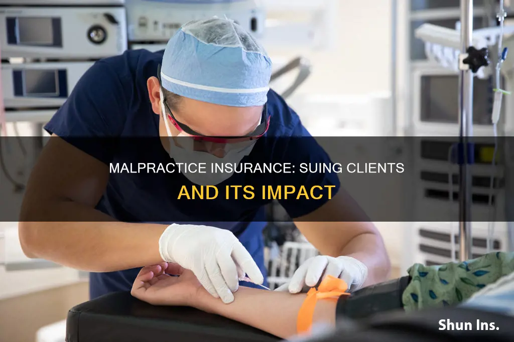 does suing clinets affect malpractice insurance
