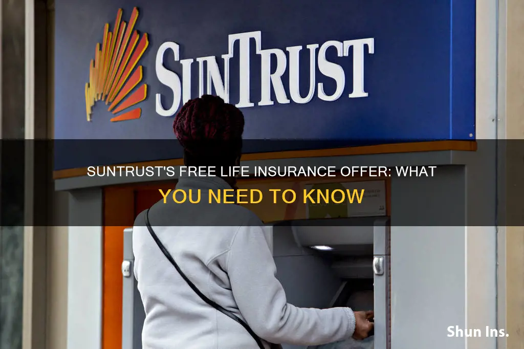 does suntrust give free life insurance