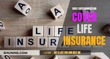 Superannuation: Life Insurance Coverage and Your Options