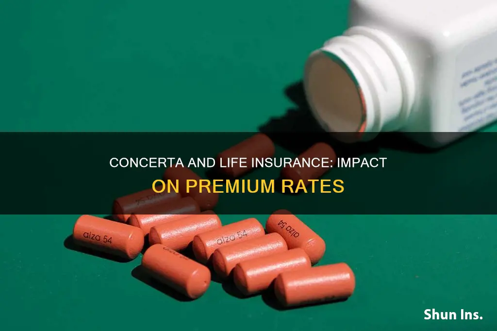 does taking concerta affect life insurance rates