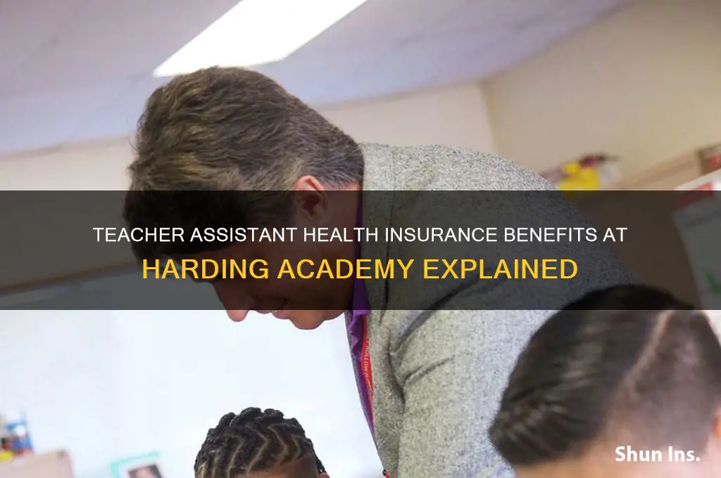 does teacher assistant have heath insurence at harding academy