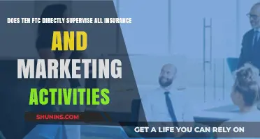 FTC Oversight: Does It Directly Supervise Insurance and Marketing Activities?