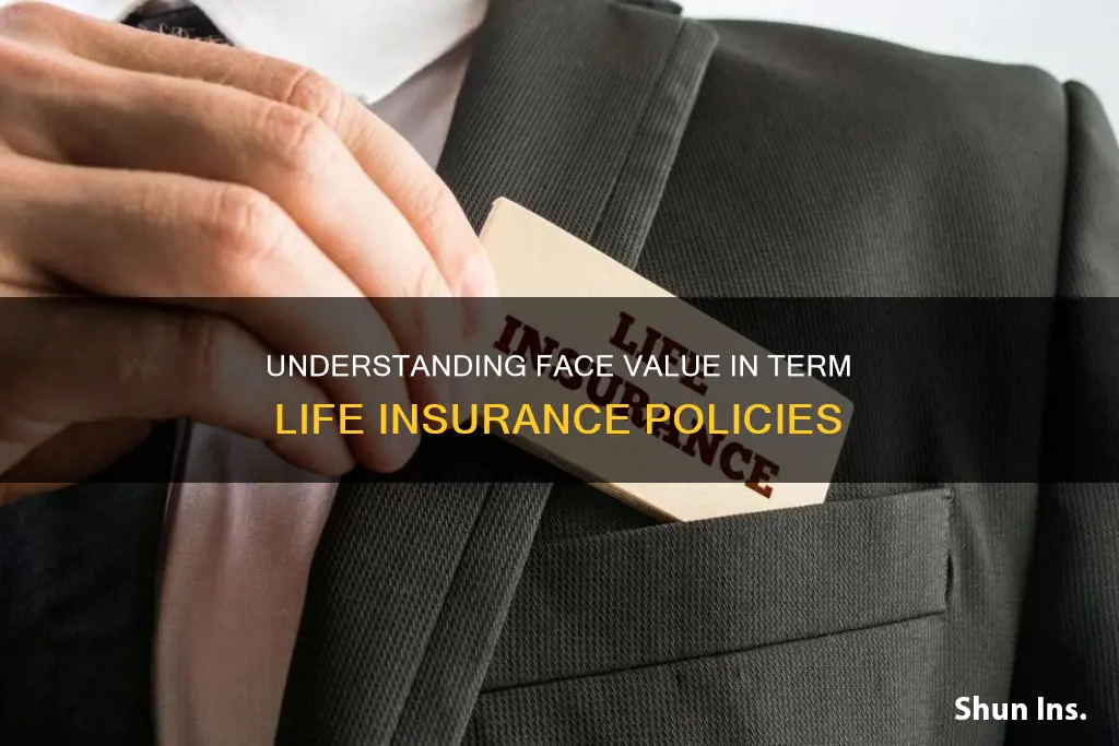 does term life insurance have a face value