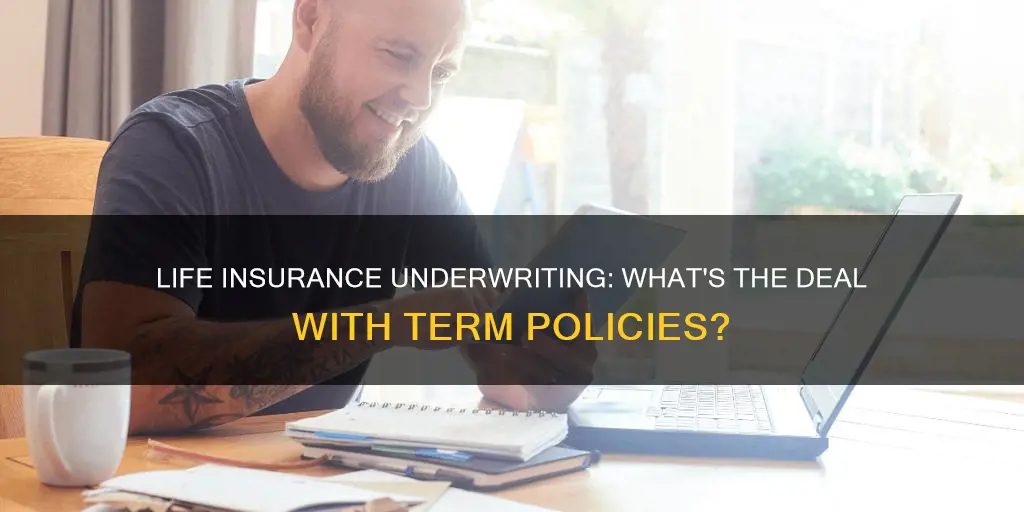 does term life insurance have underwriting