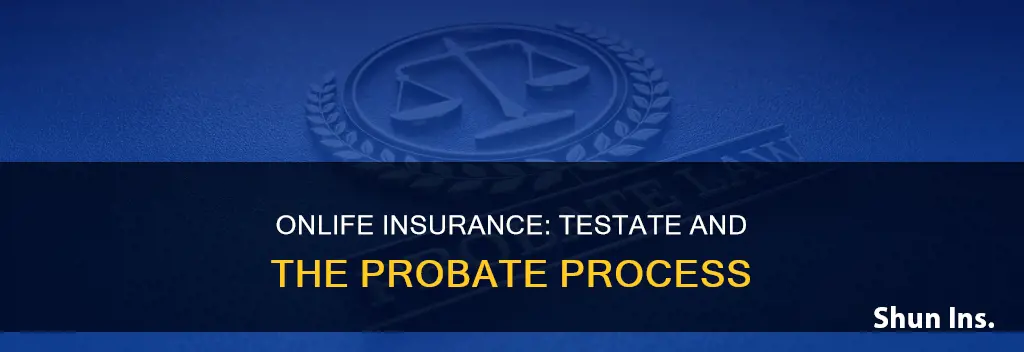 does testate onlife insurance go through probate