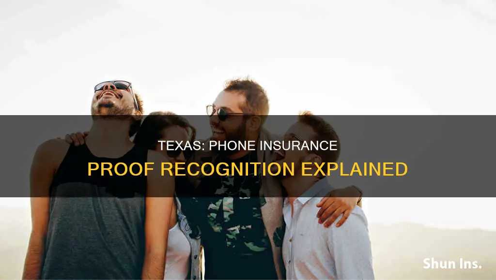 does texas recognize proof of insurance on phones