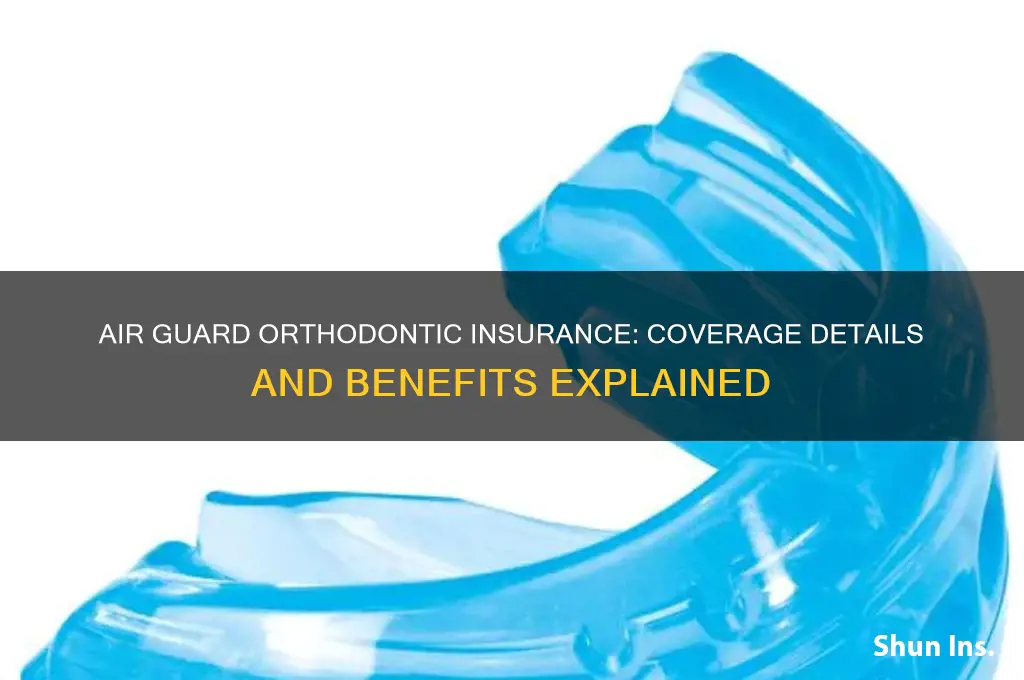 does the air guard have orthodontic insurance