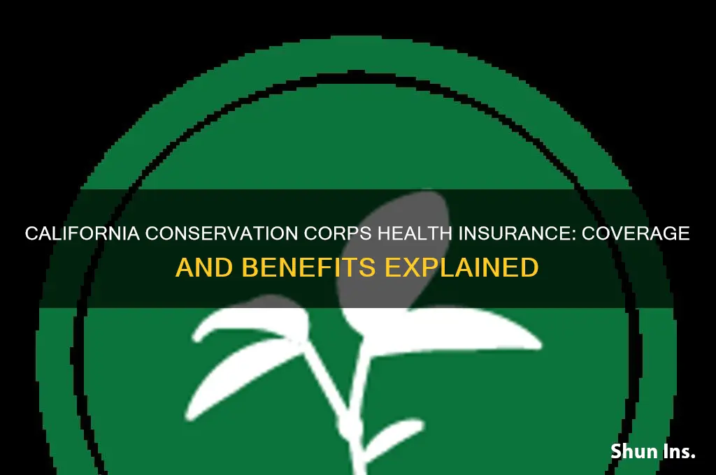 does the california conservation corps have health insurance