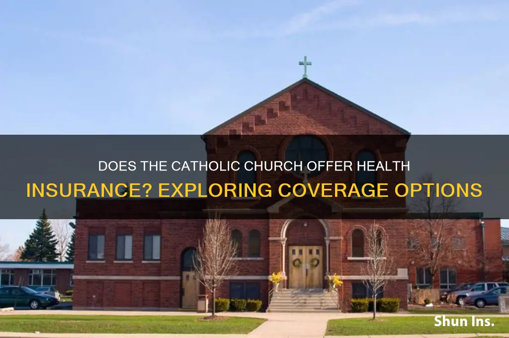 does the catholic church provide health insurance