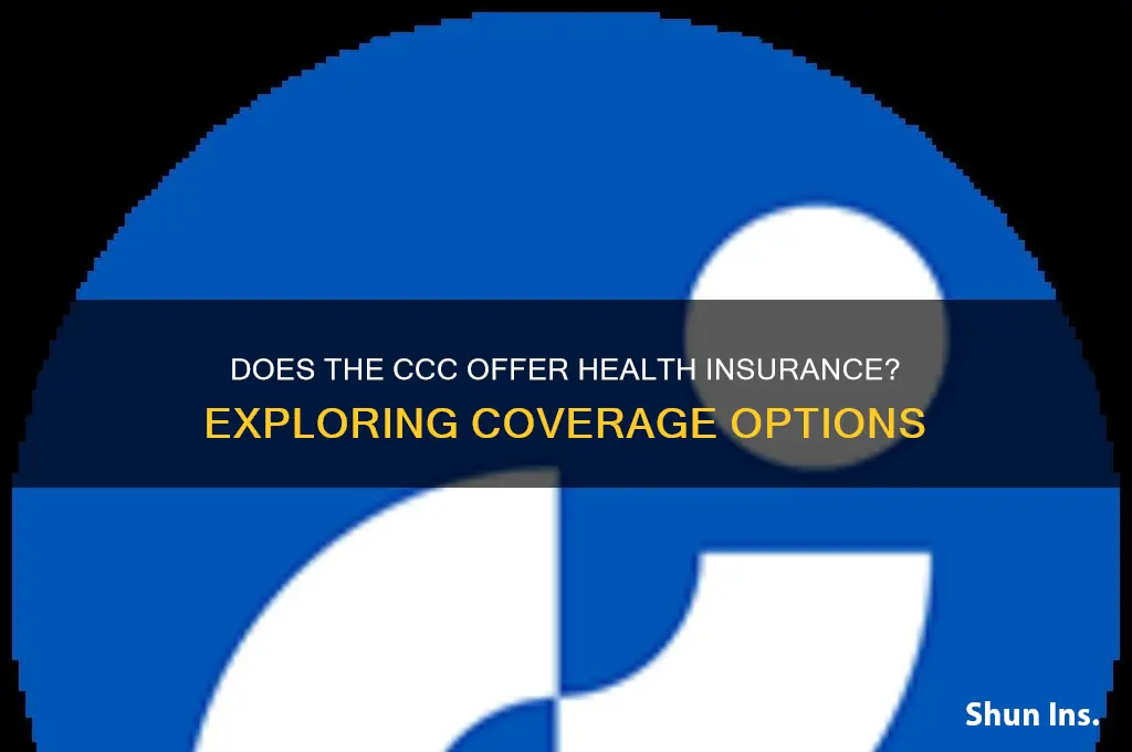 does the ccc have health insurance