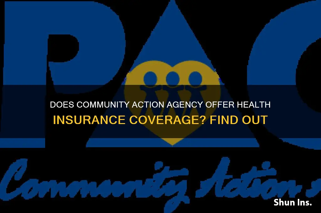 does the community action agency provide health insurance