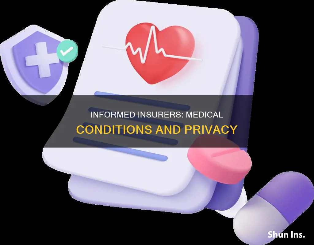 does the company providing insurance know about your medical conditions