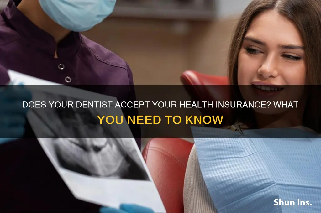 does the dentist see my health insurance