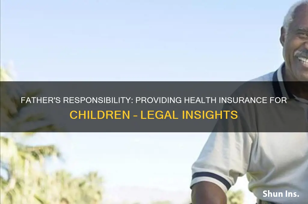 does the father have to provide health insurance