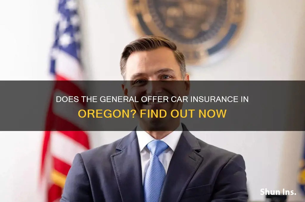 does the general have insurance in oregon