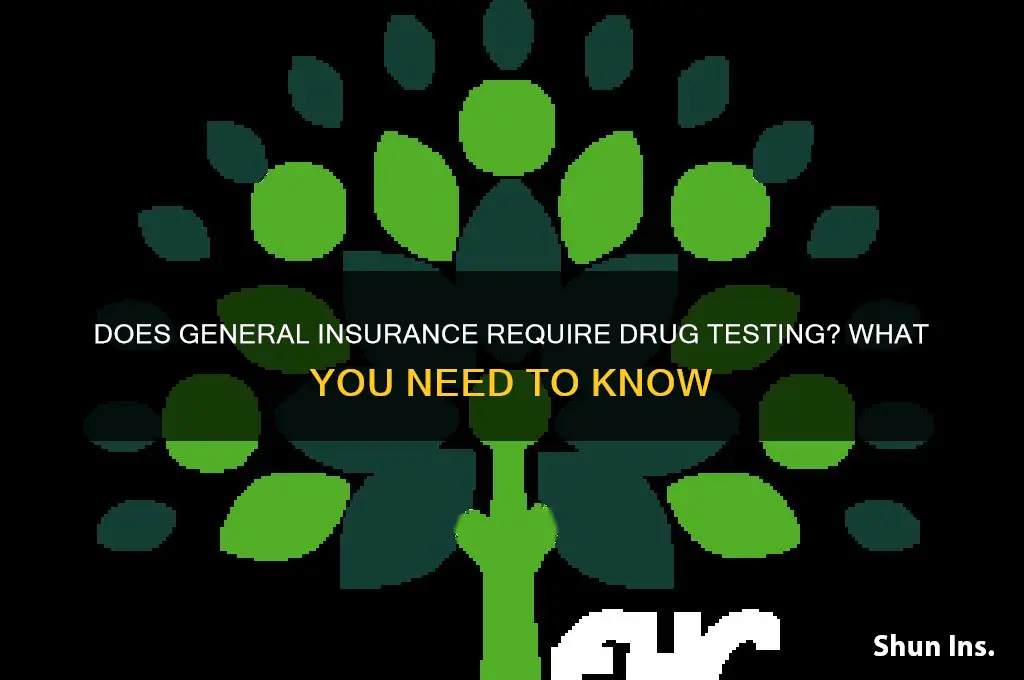 does the general insurance drug test