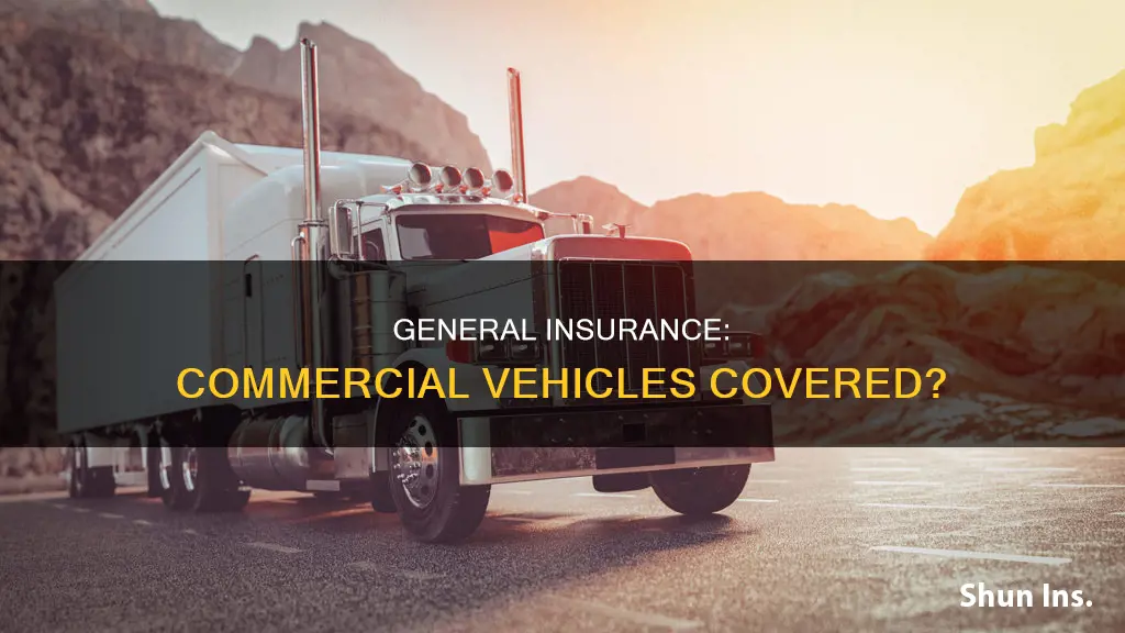 does the general insures commercial vehicle