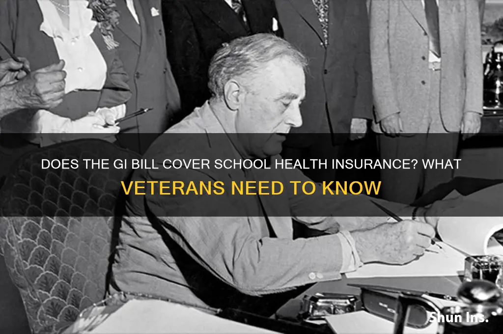 does the gi bill cover school health insurance