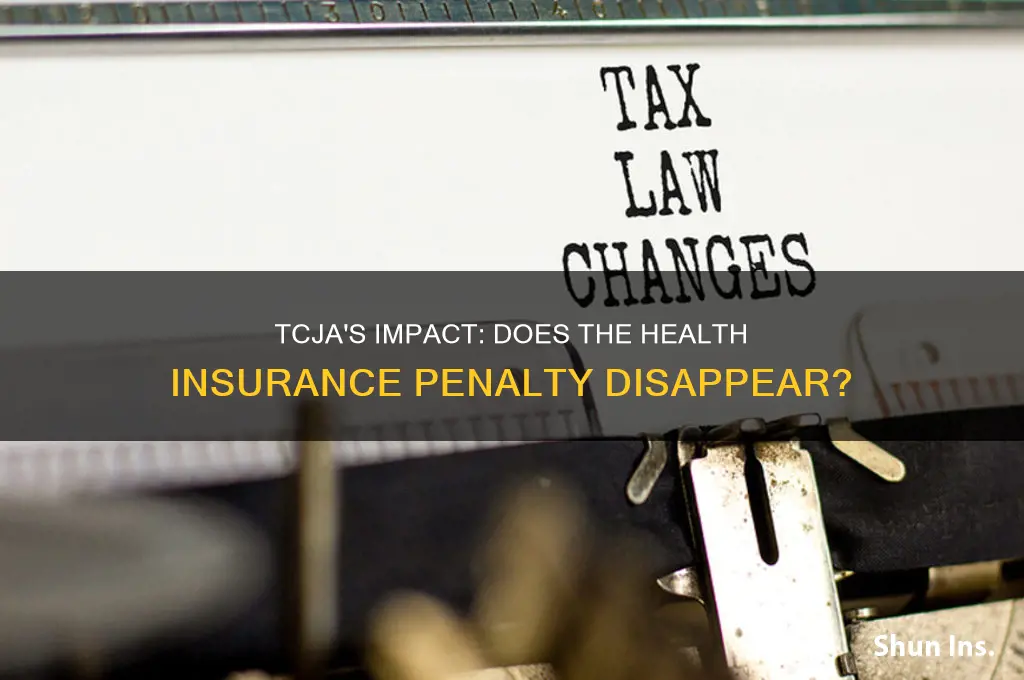 does the health insurance penalty go away under tcja