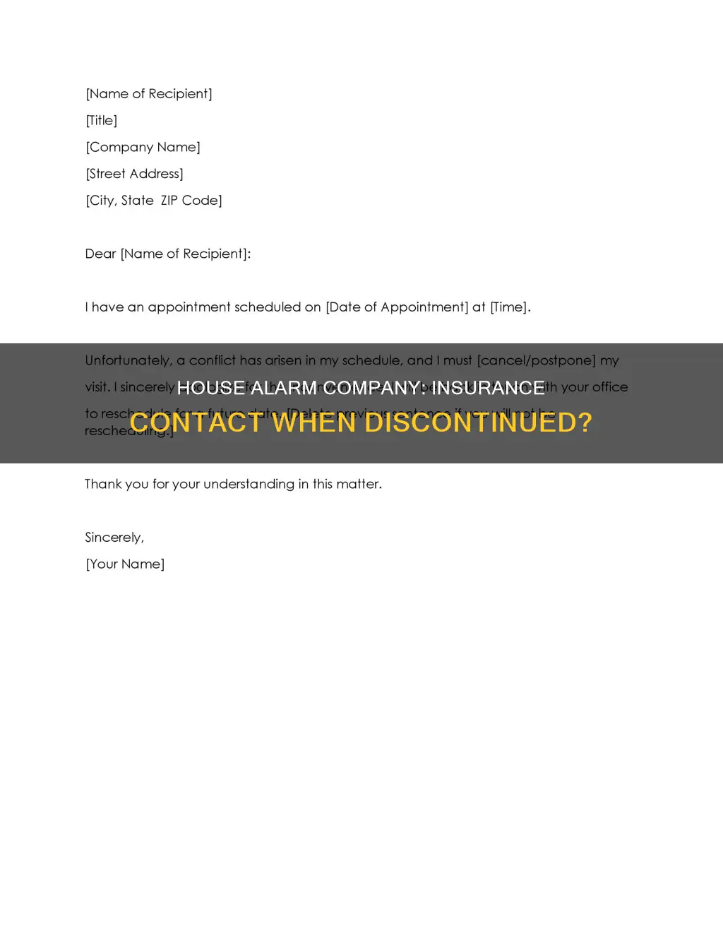 does the house alsrm compsny contact insurance when discontinued