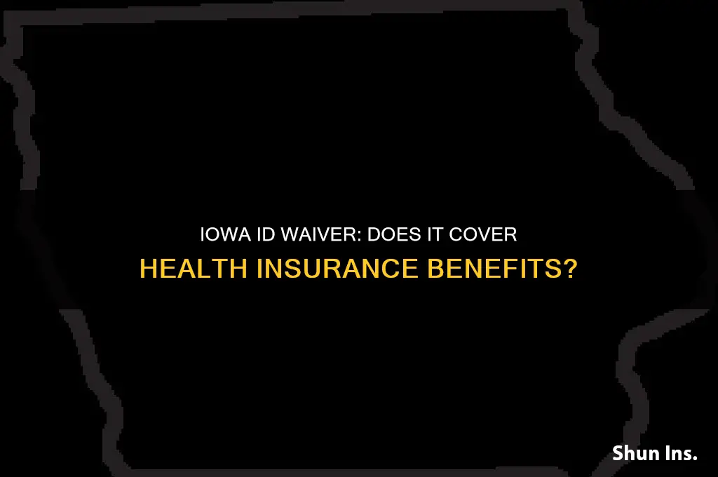 does the id waiver include health insurance in iowa