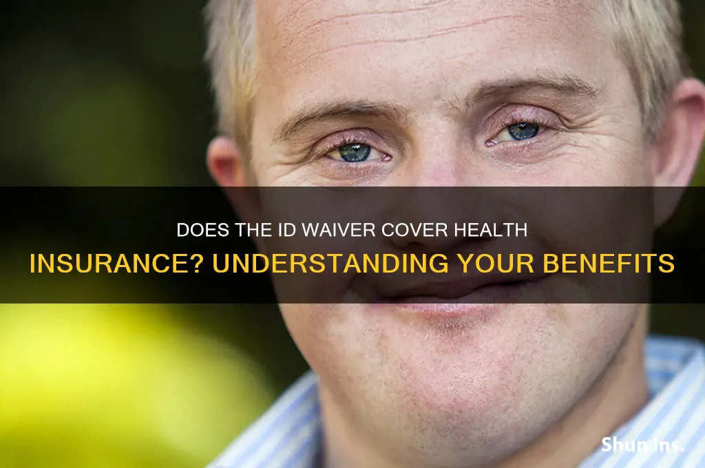 does the id waiver include health insurance