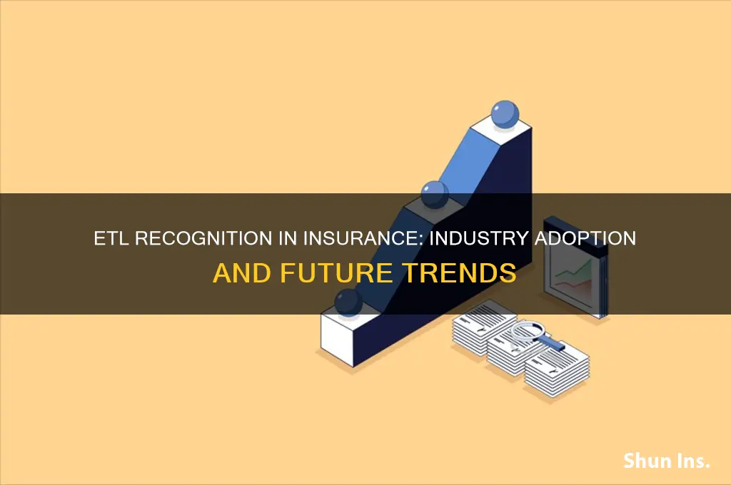 does the insurance industry reconise etl