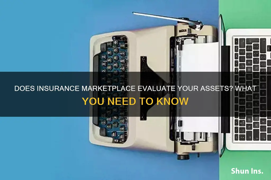 does the insurance marketplace look at assets