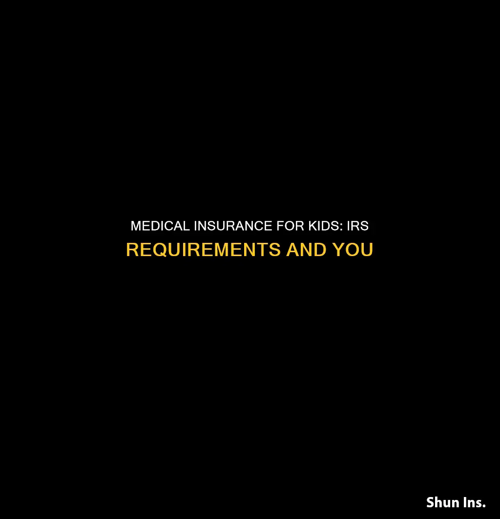 does the irs require medical insurance for your kids