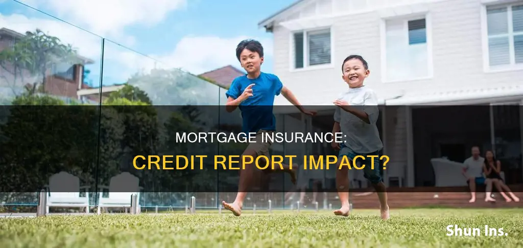 does the morgage insurance go on our credit report