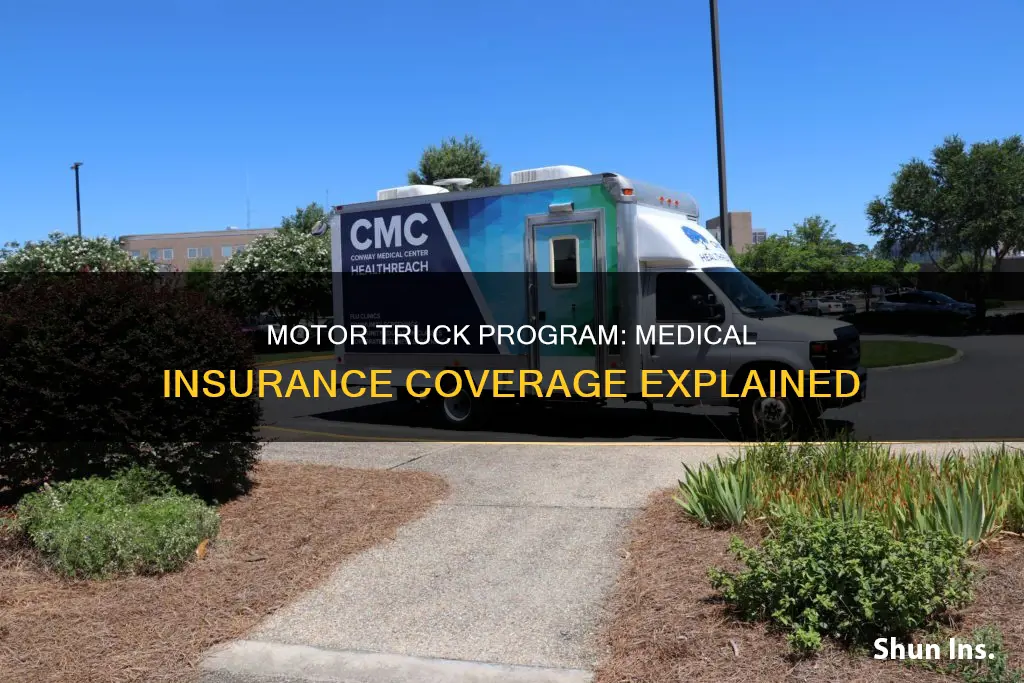 does the motor truck program still have medical insurance