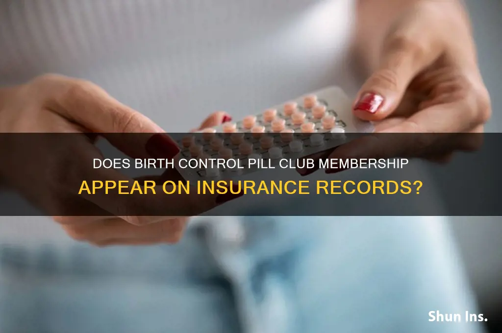 does the pill club show up on insurance