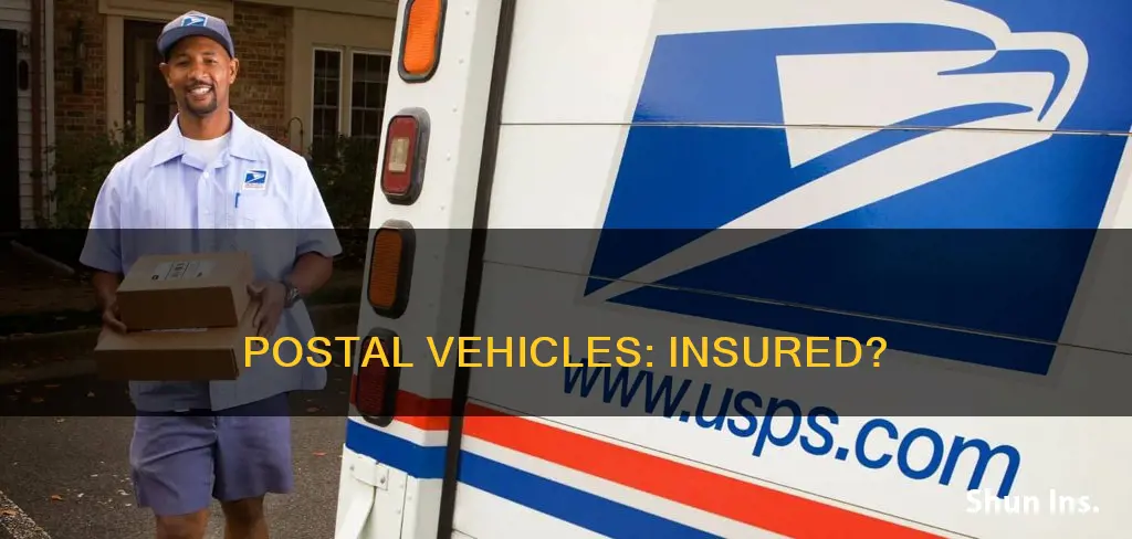 does the postal service carry insurance on postal delivery vehicles