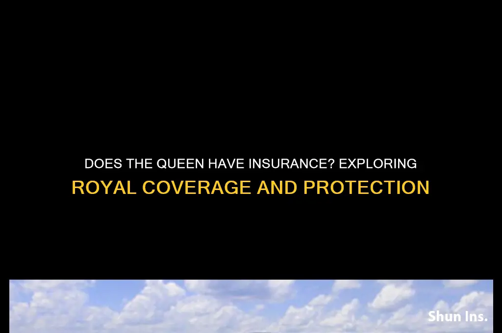 does the queen have insurance