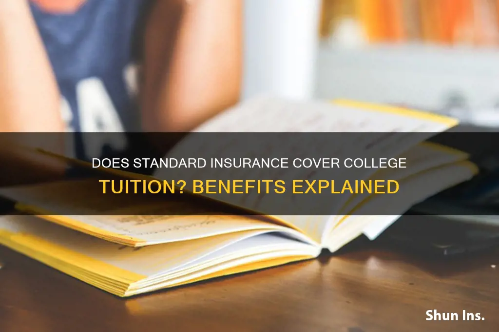 does the standard insurance off college tution benefit