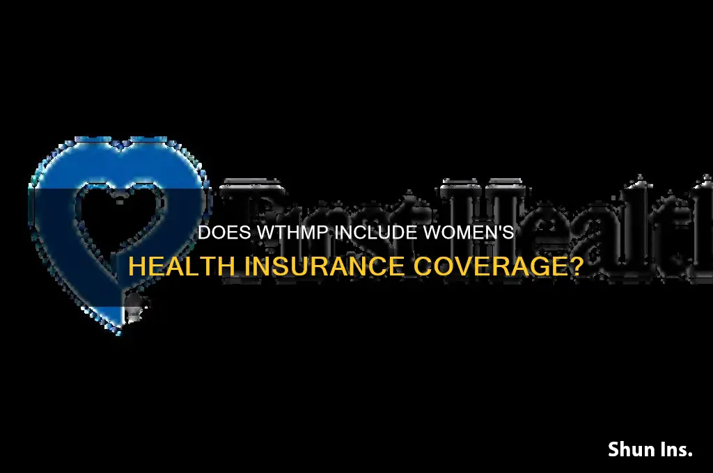 does the the wthmp cover womens health insurance