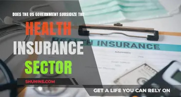 US Government Subsidies: How They Impact Health Insurance Sector