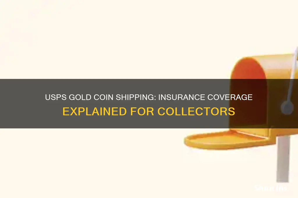 does the usps insure gold coins shipped usps
