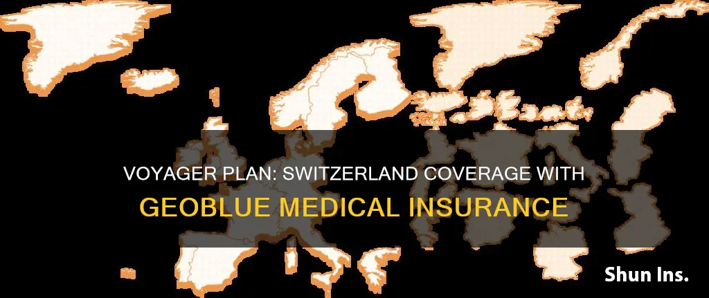 does the voyager plan of geoblue medical insurance cover switzerland