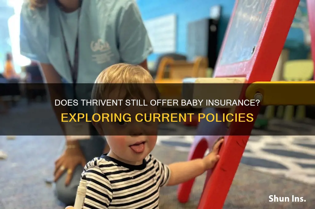 does thrivent still insure babies