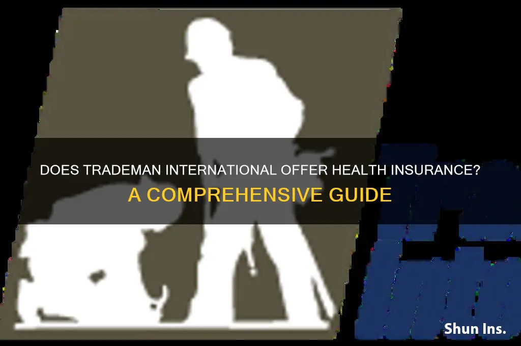 does trademan intenational have health insurance